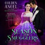 A Season for Smugglers, Golden Angel