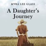 A Daughter's Journey, Myra Lee Glass