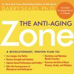 The Anti-Aging Zone, Barry Sears