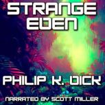 Strange Eden, Philip K. Dick