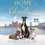 Home for Christmas The perfect book to curl up with this winter, in partnership with Battersea Dogs and Cats Home, Florence McNicoll