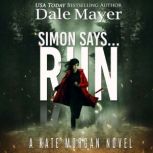 Simon Says... Run, Dale Mayer