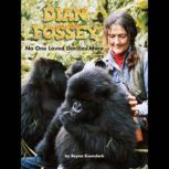 Dian Fossey, Reyna Eisenstark