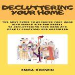 Decluttering your Home, Emma Godwin