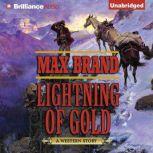 Lightning of Gold A Western Story, Max Brand