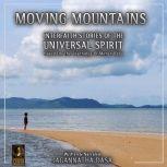Moving Mountains Interfaith Stories Of The Universal Spirit, Jagannatha Dasa