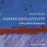 Superconductivity A Very Short Introduction, Stephen J. Blundell