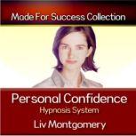 Personal Confidence Hypnosis System, Liv Montgomery