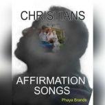 Christians Affirmation Songs Wonder Words