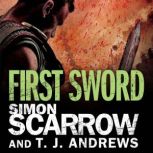 Arena: First Sword (Part Three of the Roman Arena Series), Simon Scarrow