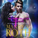 Sevan Paranormal Shifter Fated Mate Galactic SciFi Military Romance, Mandy M. Roth