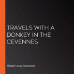 Travels with a donkey in the cevennes, Robert Louis Stevenson
