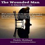 The Wounded Man A Silent Struggle, Dedric Hubbard