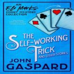 The Self-Working Trick (and other stories) An Eli Marks Short Mystery Collection