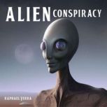 Alien Conspiracy, Raphael Terra