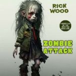 Zombie Attack, Rick Wood