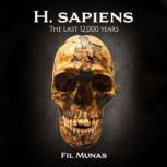H. sapiens: The Last 12,000 Years, Fil Munas