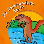 Do Salamanders Spit? A Book About How Animals Protect Themselves, Michael Dahl