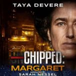 Chipped: Margaret, Taya DeVere