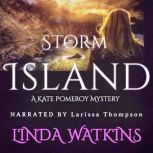 Storm Island A Kate Pomeroy Mystery, Linda Watkins