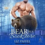 Bear in a Bookstore, Liz Paffel