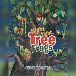 Night Night, Tree Frogs, Julie Caroll