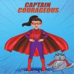 Captain Courageous, Danielle Sellick