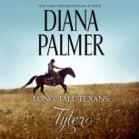 Long, Tall Texans: Tyler, Diana Palmer