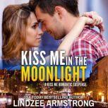 Kiss Me in the Moonlight, Lindzee Armstrong