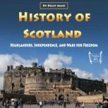History of Scotland Highlanders, Independence, and Wars for Freedom, Kelly Mass