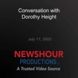 Conversation with Dorothy Height, PBS NewsHour