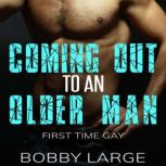 Coming Out to an Older Man First Time Gay, Bobby Large