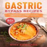 Gastric Bypass Recipes: Simple Bariatric Meal Plans to Eat After Your Surgery for Easy and Healthy Recovery