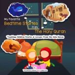 My Favorite Bedtime Stories from The Holy Quran, The Sincere Seeker Kids Collection