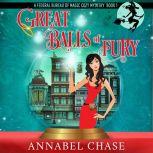 Great Balls of Fury Federal Bureau of Magic cozy mystery, Book 1, Annabel Chase