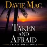 Taken And Afraid, Davie Mac