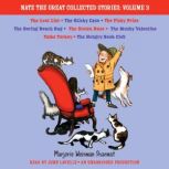 Nate the Great Collected Stories: Volume 3 Lost List; Sticky Case; Fishy Prize; Boring Beach Bag; Stolen Base; Mushy Valentine; Talks Turkey; Hungry Book Club, Marjorie Weinman Sharmat