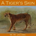 A Tiger's Skin, W. W. Jacobs