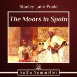 The Moors in Spain, Stanley Lane-Poole