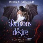 Demons of Desire, Debra Dunbar