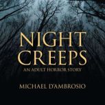 Night Creeps, Michael D'Ambrosio
