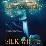 The Vacation A Novel, Silk White