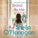Stand By Me A compelling tale of a marriage, secrets and surprises, Sheila O'Flanagan