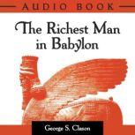 The Richest Man In Babylon Original Classic Edition, George S Clason
