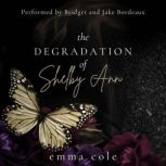The Degradation of Shelby Ann, Emma Cole