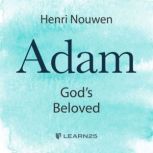 Adam: God's Beloved, Henri Nouwen