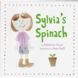 Sylivia's Spinach, Katherine Pryor