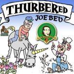 Thurbered Joe Bev A Joe Bev Cartoon, Volume 12, Joe Bevilacqua; Daws Butler; Pedro Pablo Sacristn