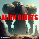 Alien Giants, Raphael Terra
