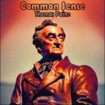 Common Sense - Thomas Paine, Thomas Paine